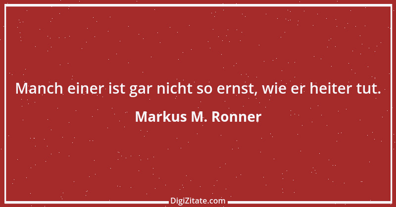 Zitat von Markus M. Ronner 161