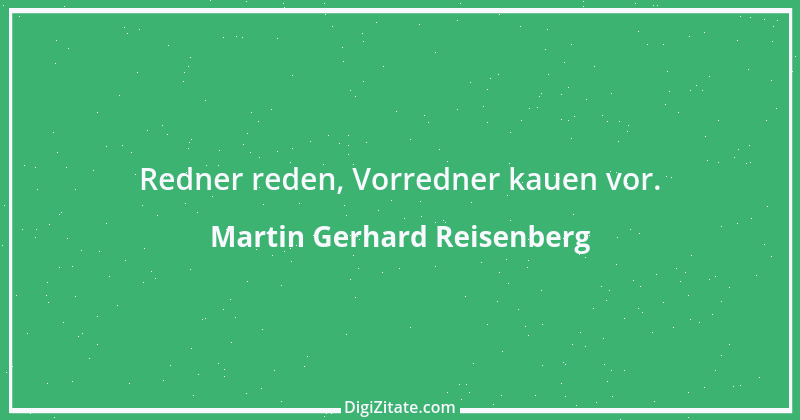 Zitat von Martin Gerhard Reisenberg 2560