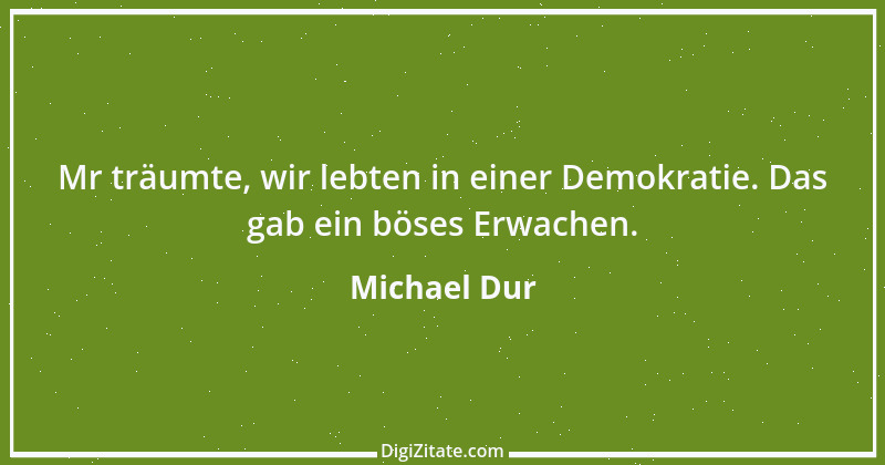 Zitat von Michael Dur 37