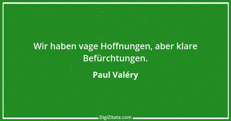 Zitat von Paul Valéry 12