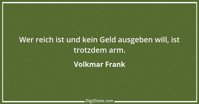 Zitat von Volkmar Frank 83