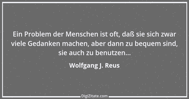 Zitat von Wolfgang J. Reus 85