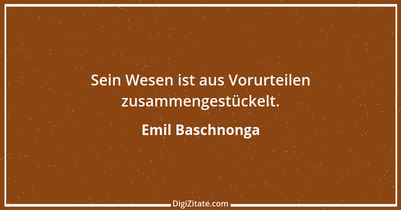 Zitat von Emil Baschnonga 174