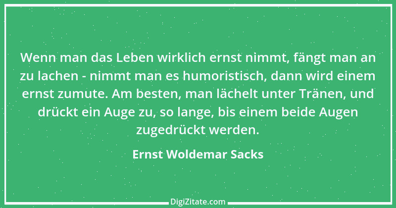 Zitat von Ernst Woldemar Sacks 8