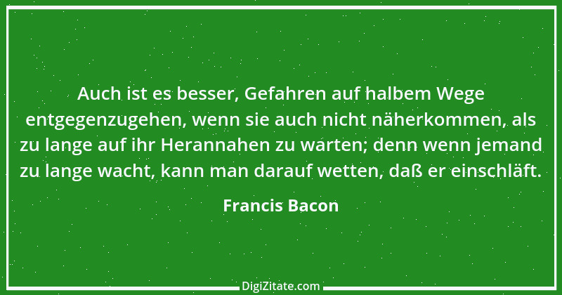 Zitat von Francis Bacon 32