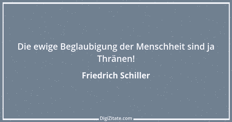 Zitat von Friedrich Schiller 295