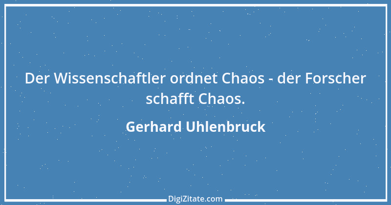 Zitat von Gerhard Uhlenbruck 598