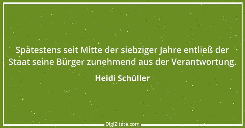 Zitat von Heidi Schüller 1