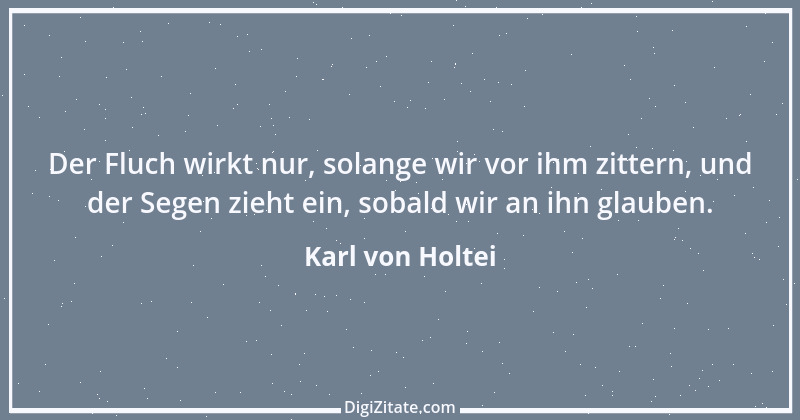 Zitat von Karl von Holtei 18