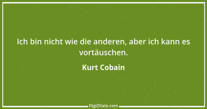 Zitat von Kurt Cobain 6