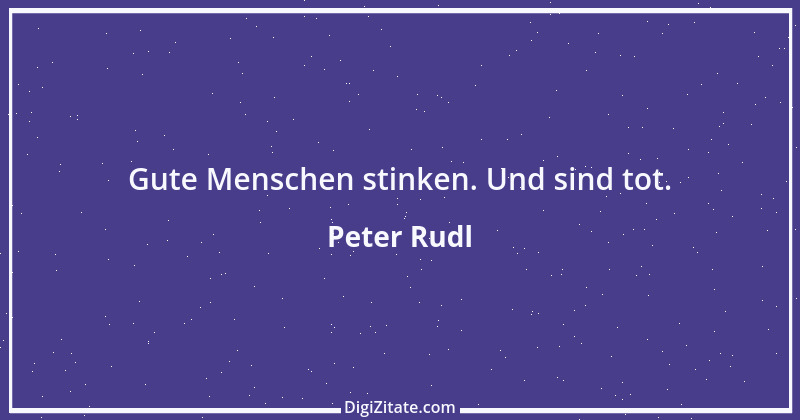 Zitat von Peter Rudl 52