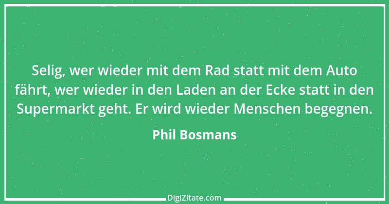 Zitat von Phil Bosmans 32