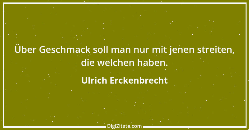 Zitat von Ulrich Erckenbrecht 281