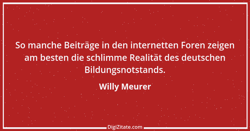 Zitat von Willy Meurer 1079