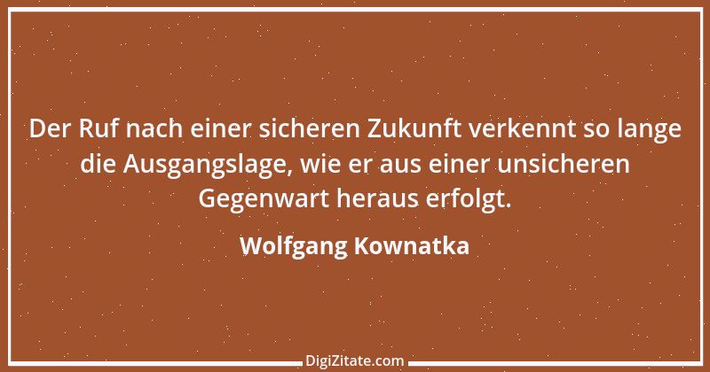 Zitat von Wolfgang Kownatka 22