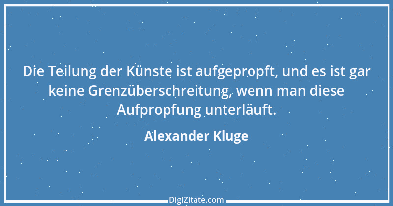 Zitat von Alexander Kluge 20