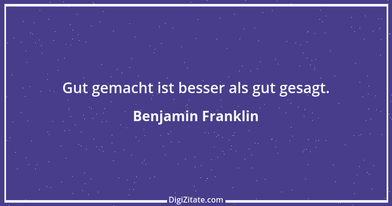 Zitat von Benjamin Franklin 102