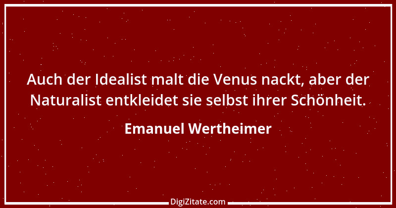 Zitat von Emanuel Wertheimer 321