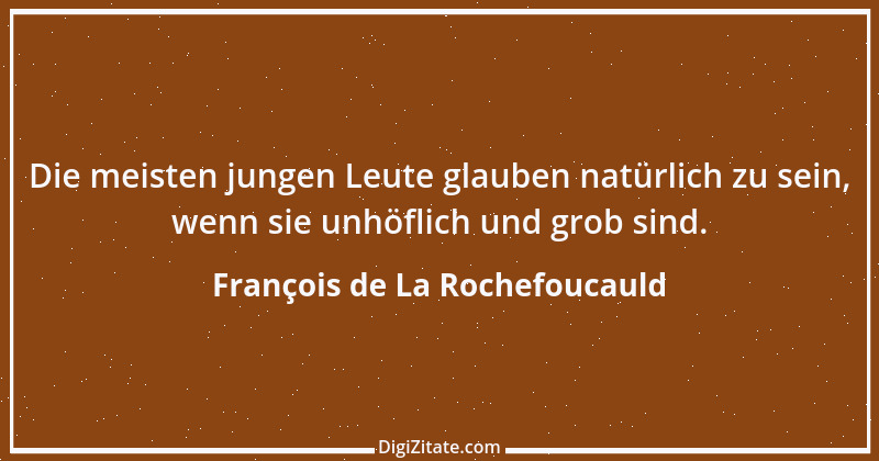 Zitat von François de La Rochefoucauld 159