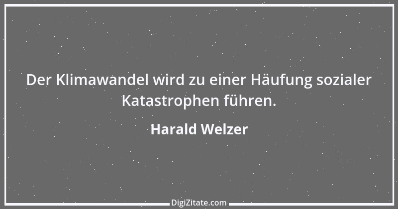 Zitat von Harald Welzer 2