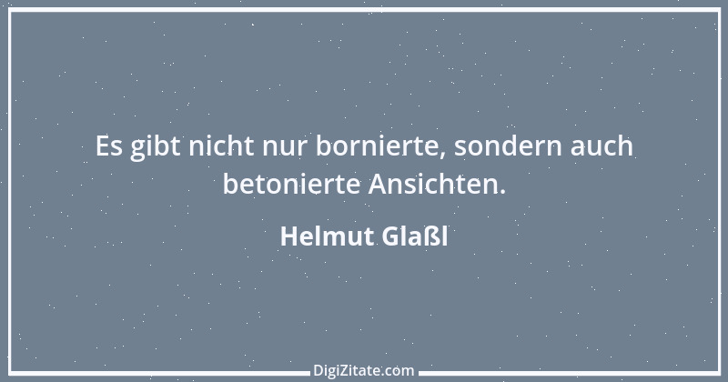 Zitat von Helmut Glaßl 198