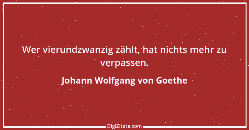 Zitat von Johann Wolfgang von Goethe 4246