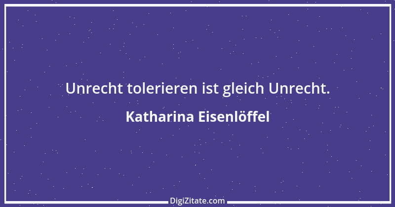 Zitat von Katharina Eisenlöffel 115