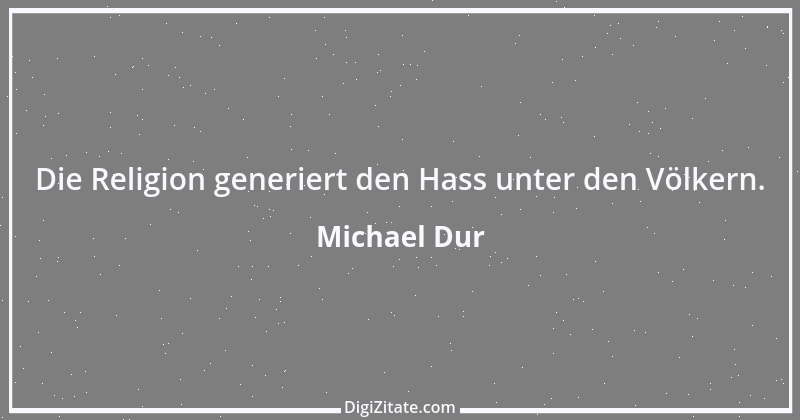 Zitat von Michael Dur 38