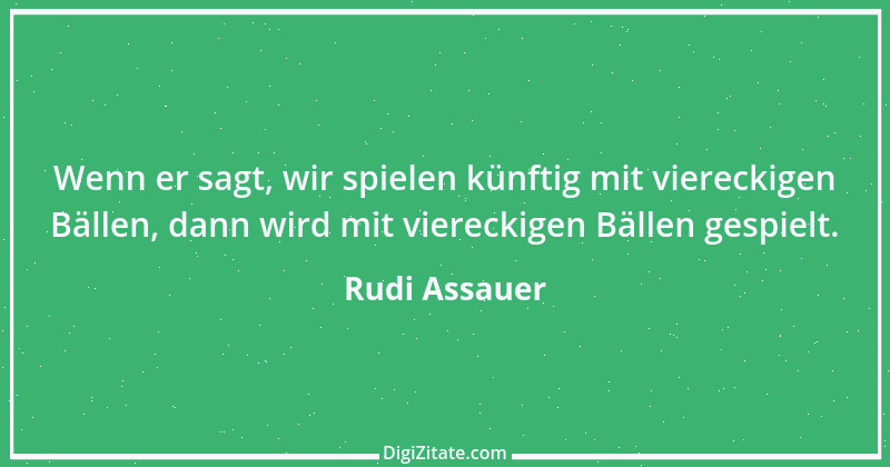 Zitat von Rudi Assauer 33