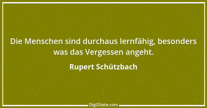 Zitat von Rupert Schützbach 149