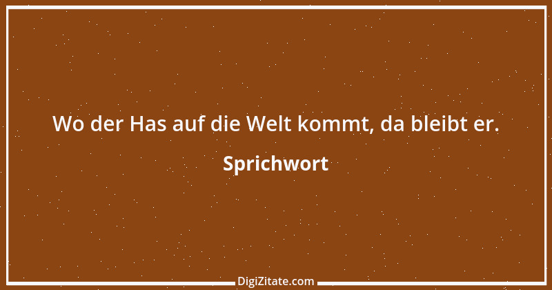 Zitat von Sprichwort 7238