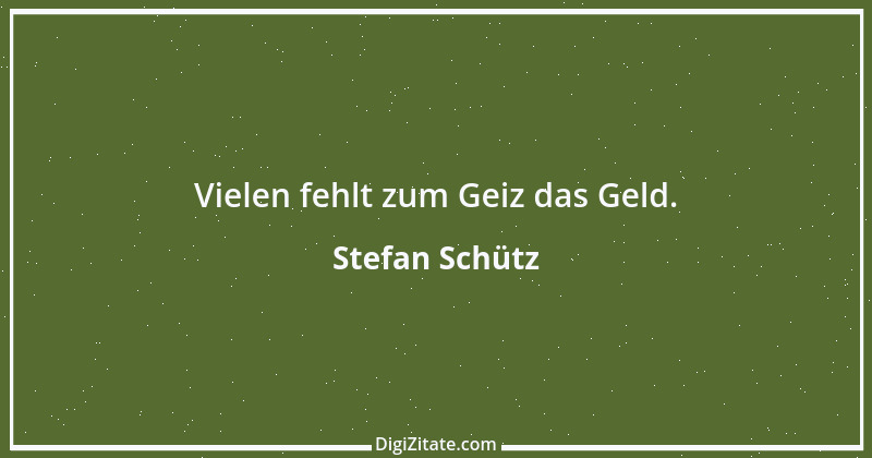 Zitat von Stefan Schütz 276