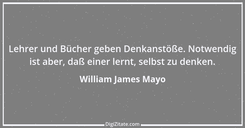 Zitat von William James Mayo 2