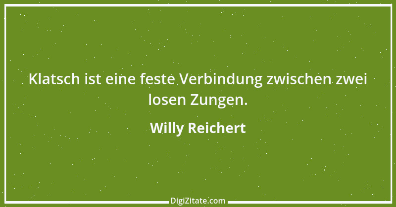 Zitat von Willy Reichert 5