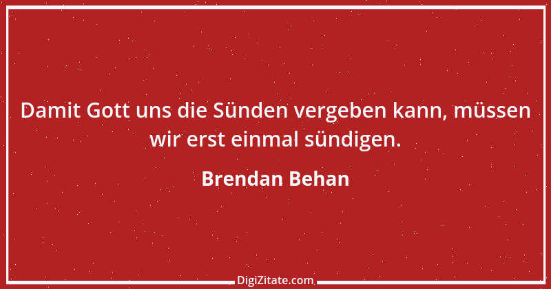 Zitat von Brendan Behan 8