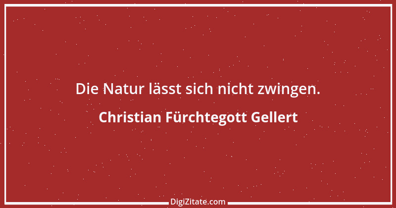 Zitat von Christian Fürchtegott Gellert 15