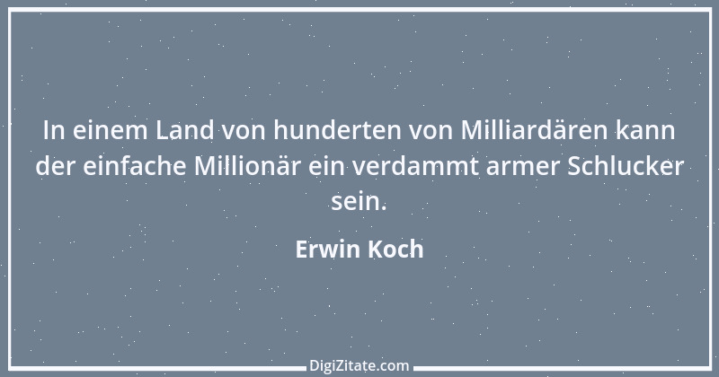 Zitat von Erwin Koch 378