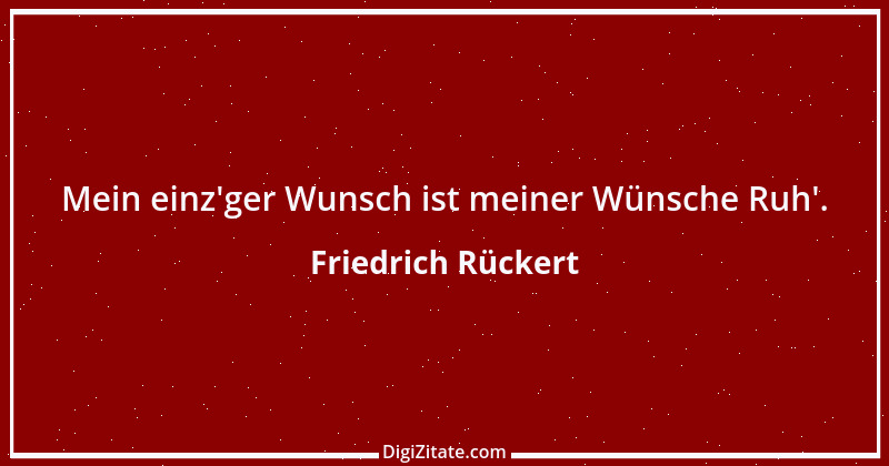 Zitat von Friedrich Rückert 216