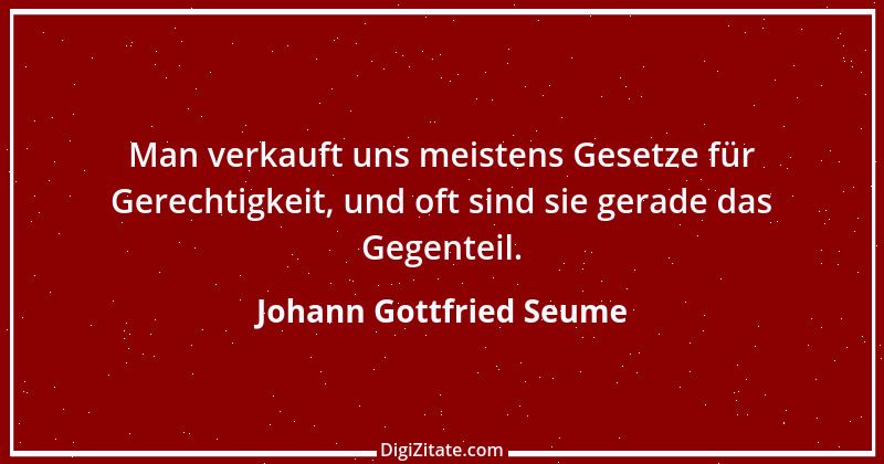 Zitat von Johann Gottfried Seume 180