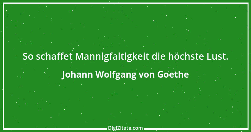 Zitat von Johann Wolfgang von Goethe 1247