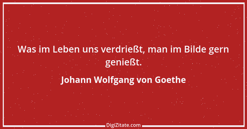 Zitat von Johann Wolfgang von Goethe 4247