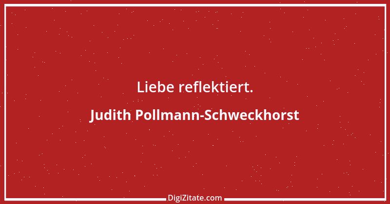 Zitat von Judith Pollmann-Schweckhorst 3