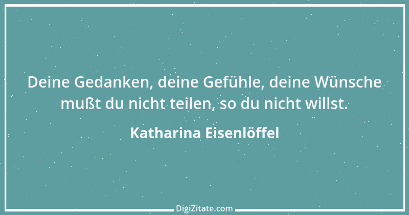 Zitat von Katharina Eisenlöffel 116