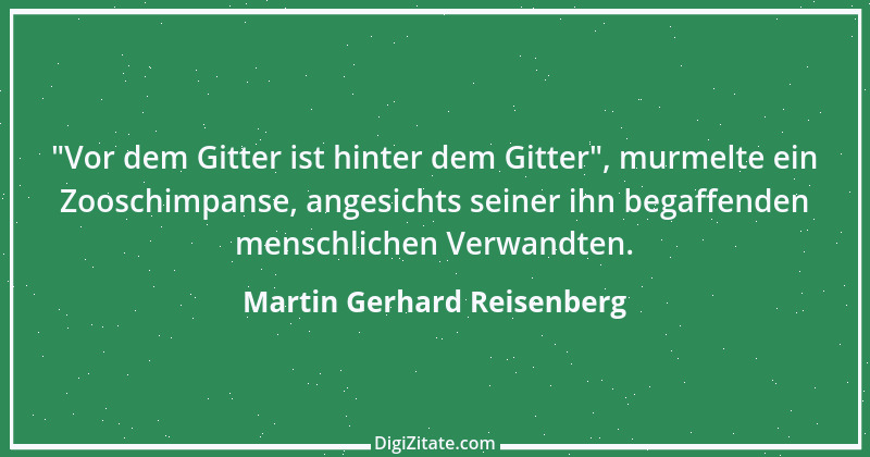 Zitat von Martin Gerhard Reisenberg 562