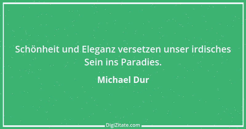 Zitat von Michael Dur 39