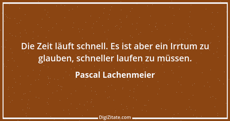 Zitat von Pascal Lachenmeier 35