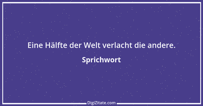 Zitat von Sprichwort 3239