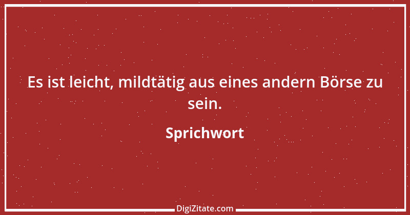 Zitat von Sprichwort 7239