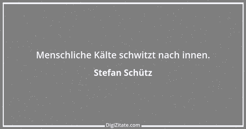 Zitat von Stefan Schütz 277