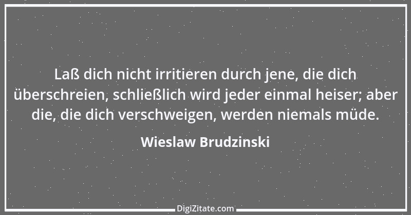 Zitat von Wieslaw Brudzinski 40